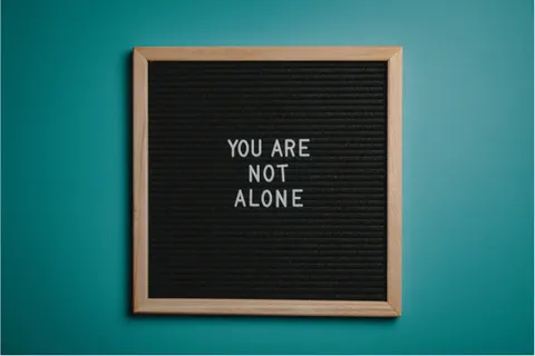 You are not alone
